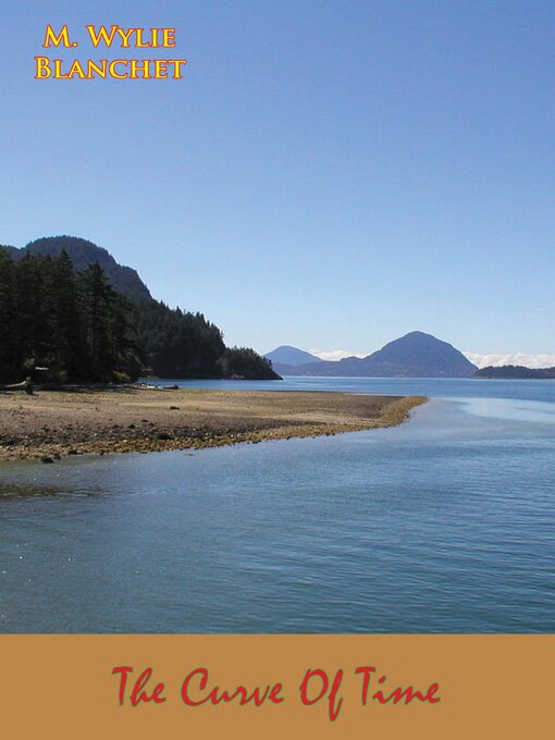 Title details for The Curve of Time by M. Wylie Blanchet - Available